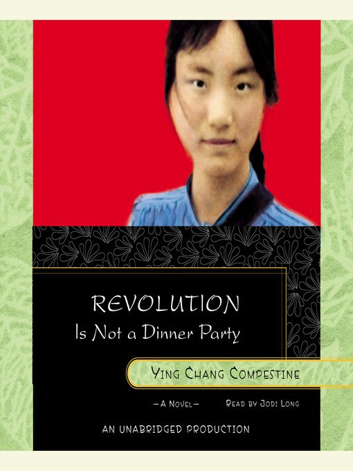 Title details for Revolution Is Not a Dinner Party by Ying Chang Compestine - Wait list
